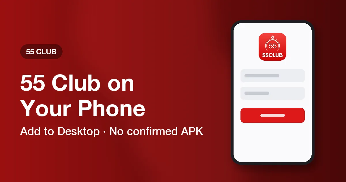 Banner for the 55 Club app download guide covering the Add to Desktop shortcut