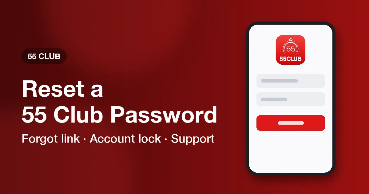 Banner for resetting a 55 Club password, listing the forgot link, account lock and support