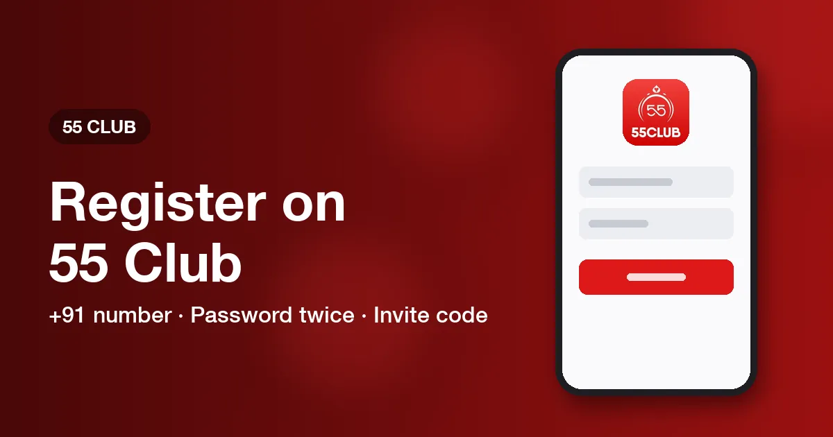 Banner for the 55 Club registration guide showing the phone number, password and invite code fields